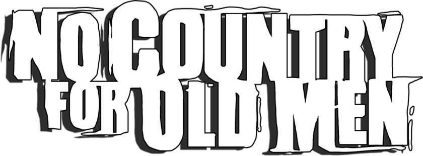 No Country For Old Men No Country For Old Men