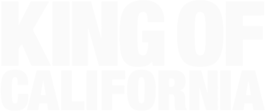 King Of California King Of California