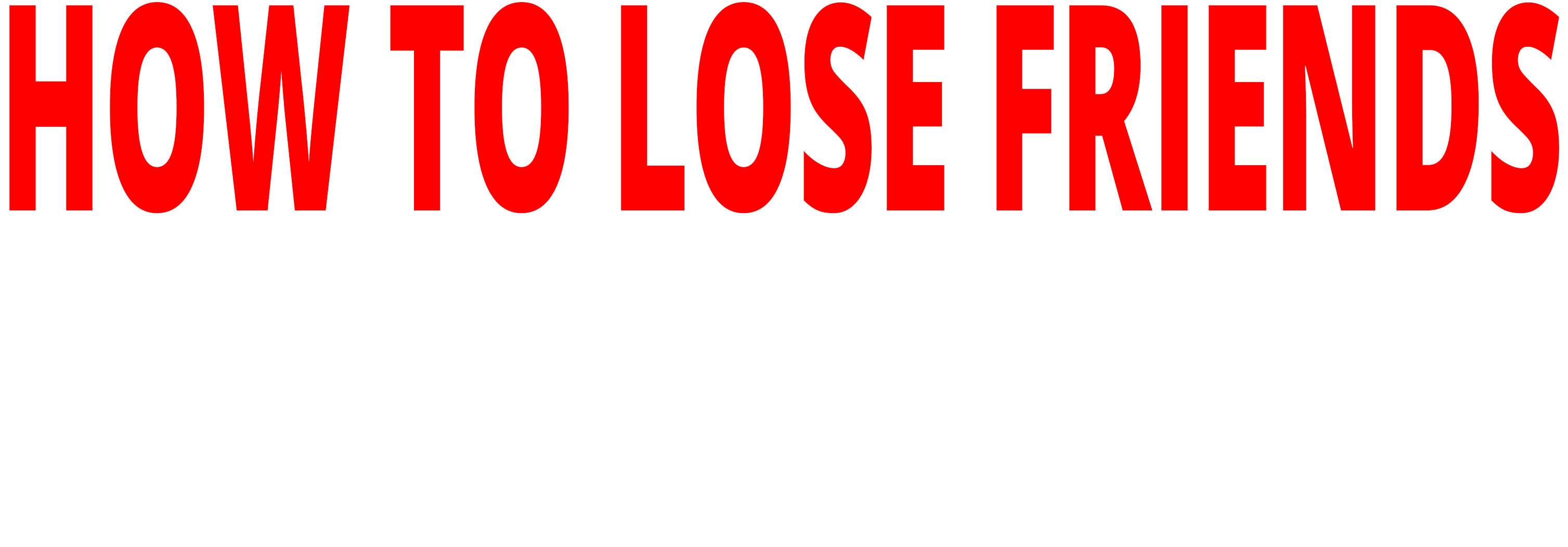 هاو تو لوز فريندس آند آيليانيت بيبول