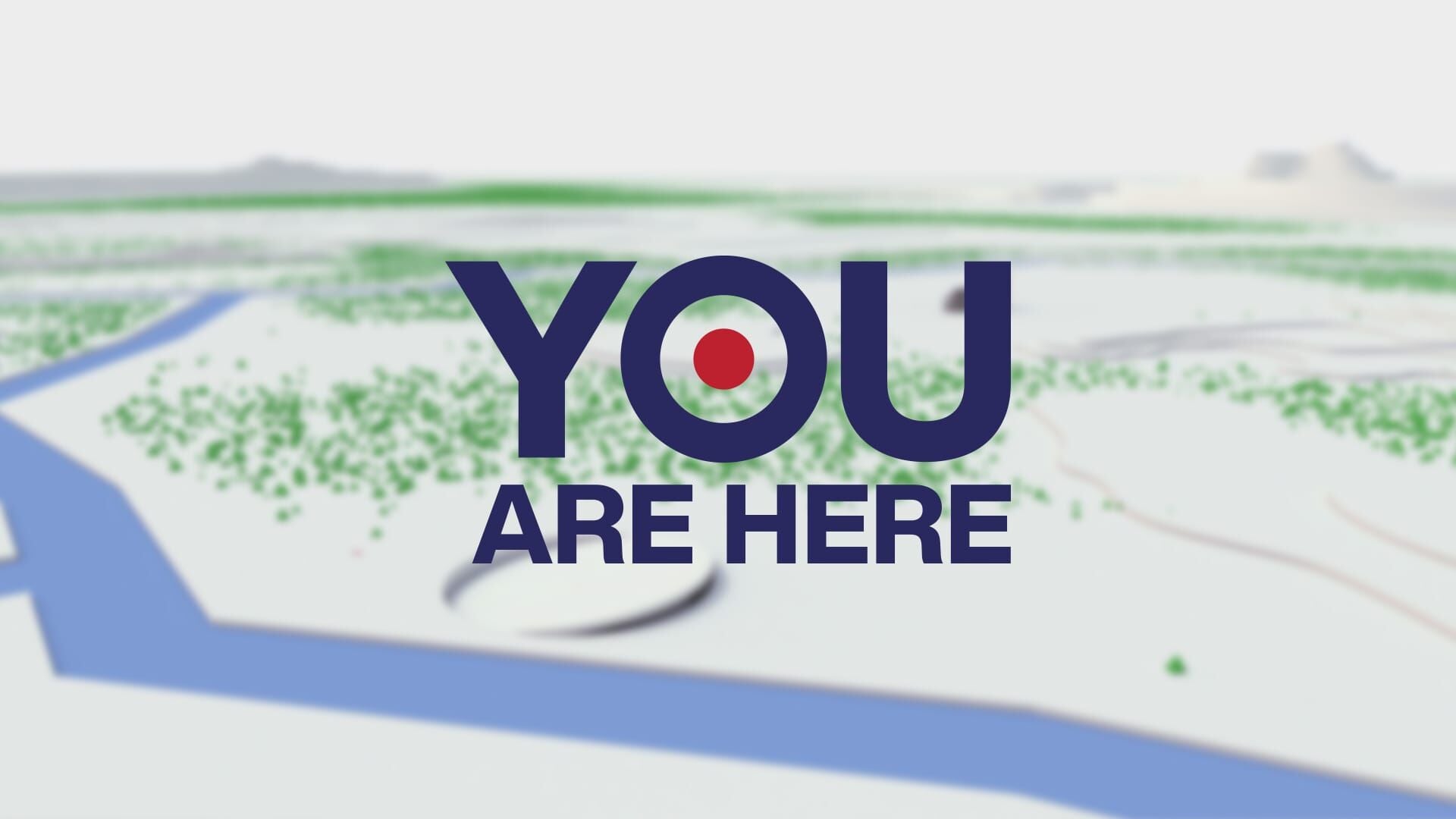 You Are Here
