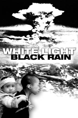 White Light/Black Rain: The Destruction of Hiroshi