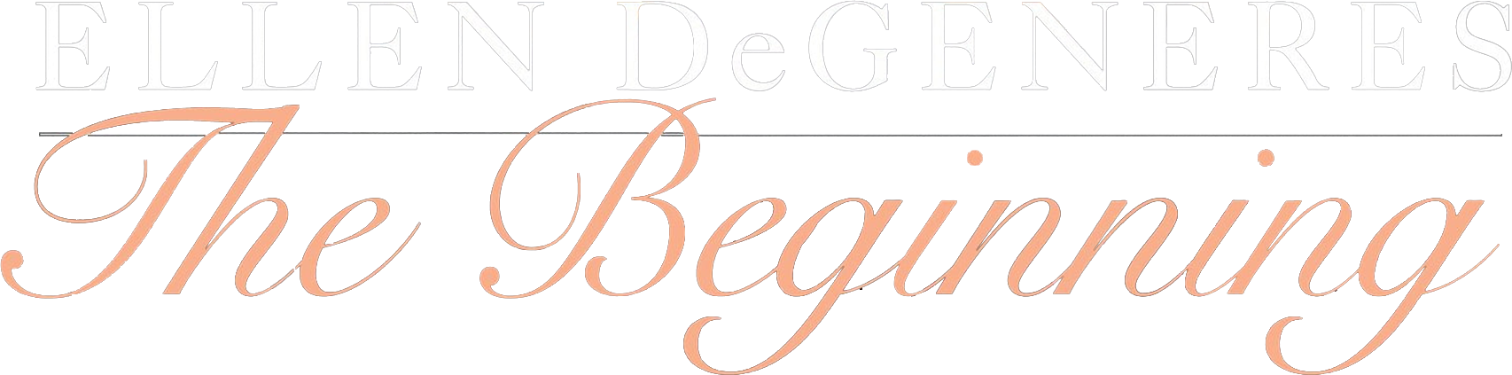 Ellen Degeneres: The Beginning