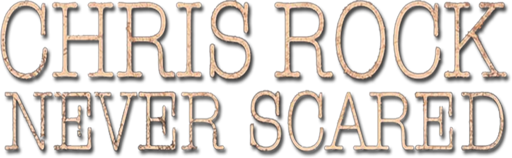 Chris Rock: Never Scared