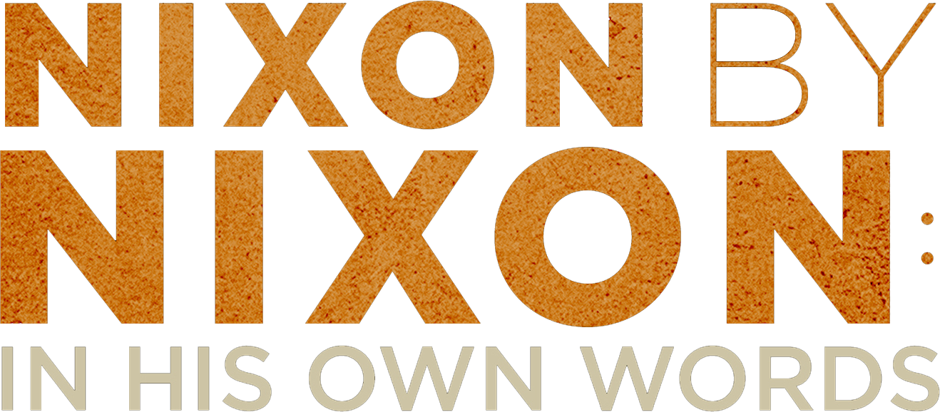 Nixon By Nixon: In His Own Words