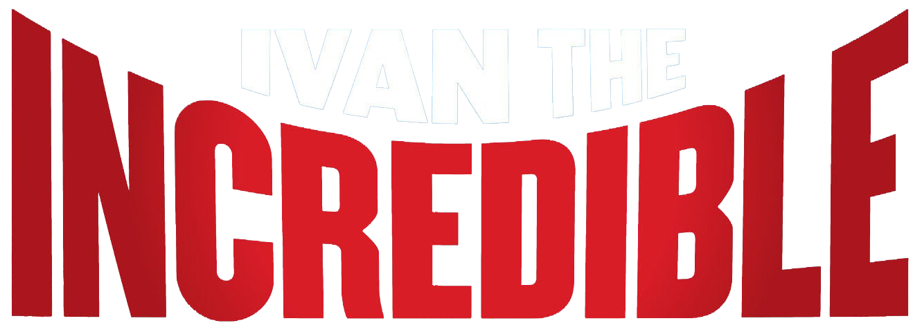 Ivan The Incredible Ivan The Incredible