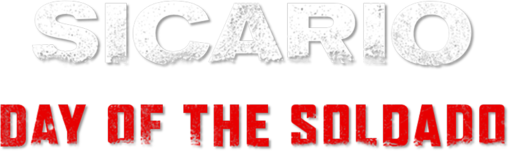 Sicario 2: Day of The Soldado Sicario 2: Day of The Soldado