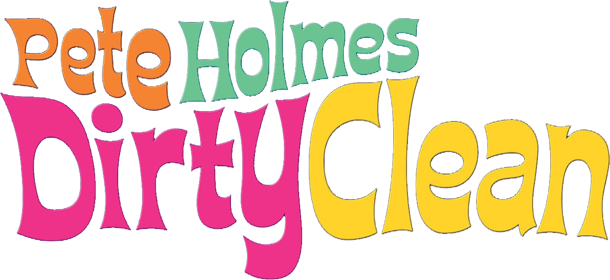 Pete Holmes: Dirty Clean
