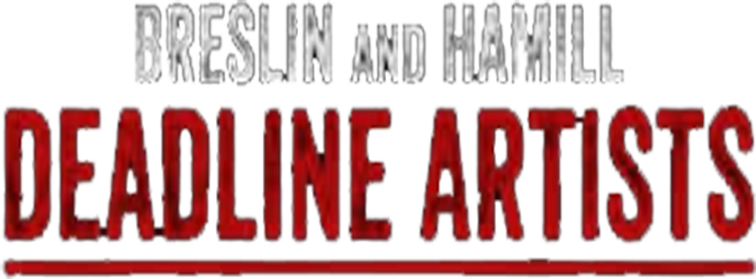 Breslin And Hamill: Deadline Artists