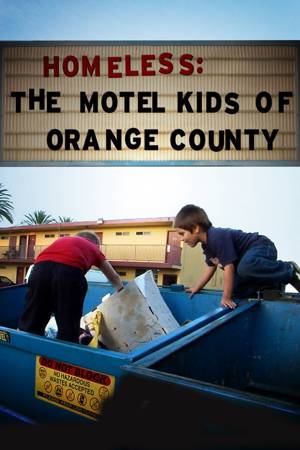 Homeless: The Motel Kids Of Orange County