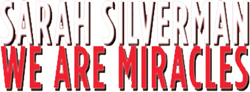 Sarah Silverman: We Are Miracles