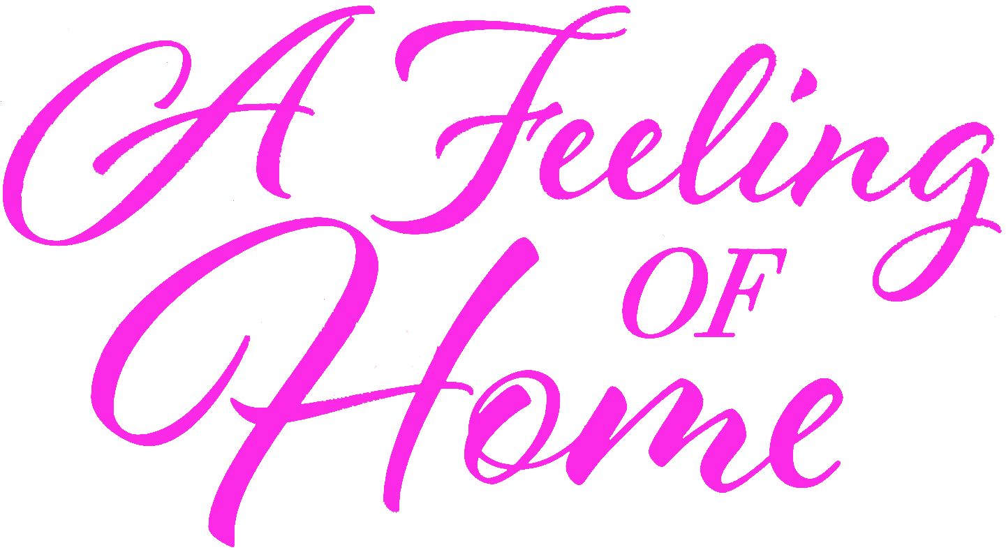 A Feeling Of Home A Feeling Of Home