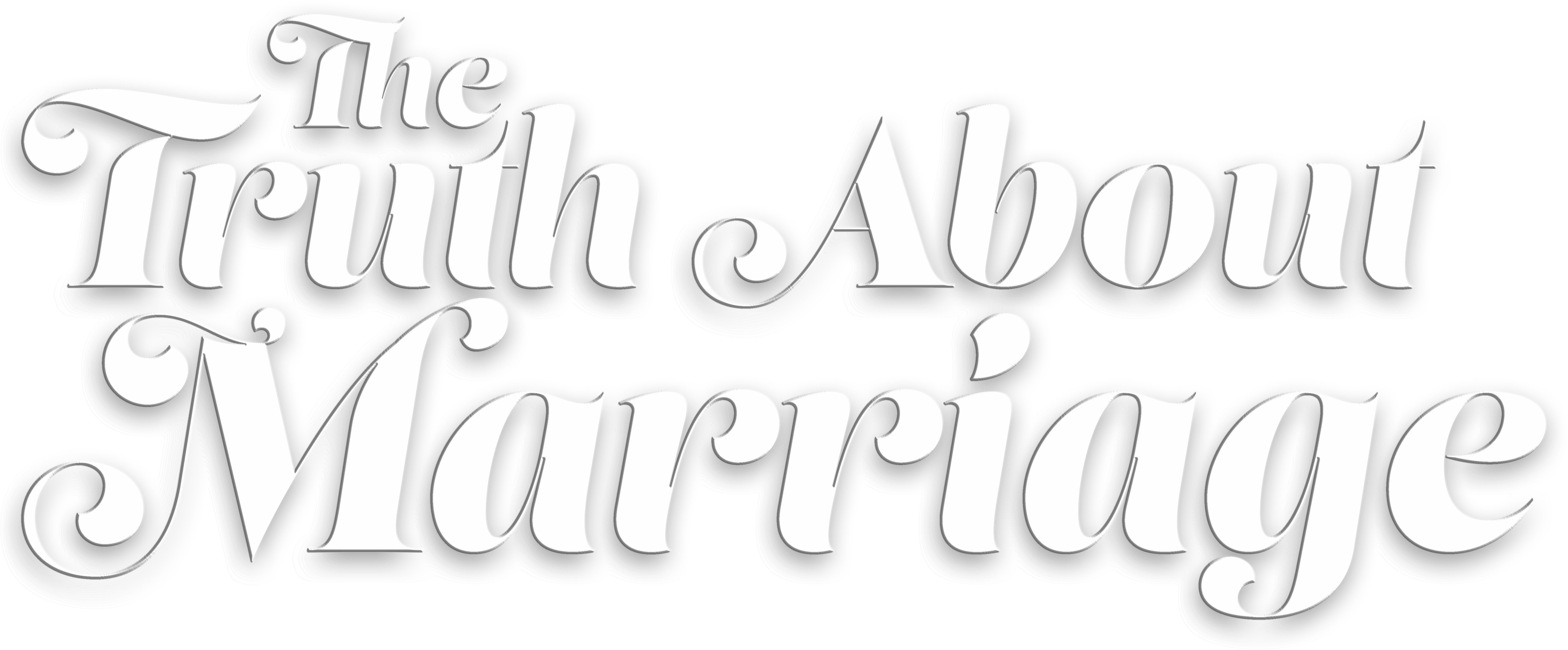 The Truth About Marriage The Truth About Marriage