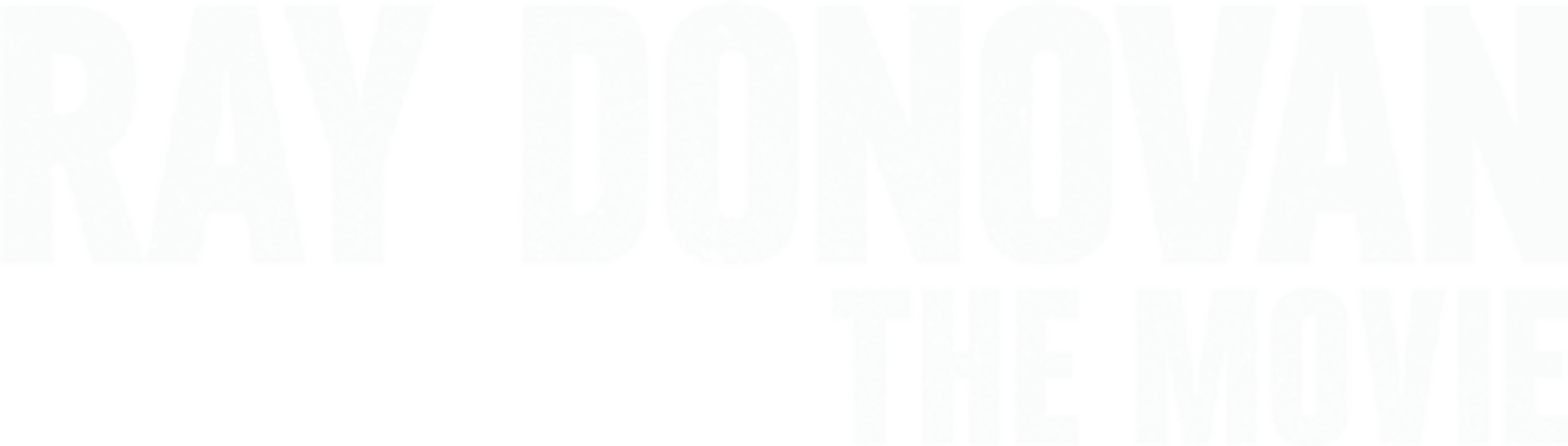 Ray Donovan: The Movie Ray Donovan: The Movie
