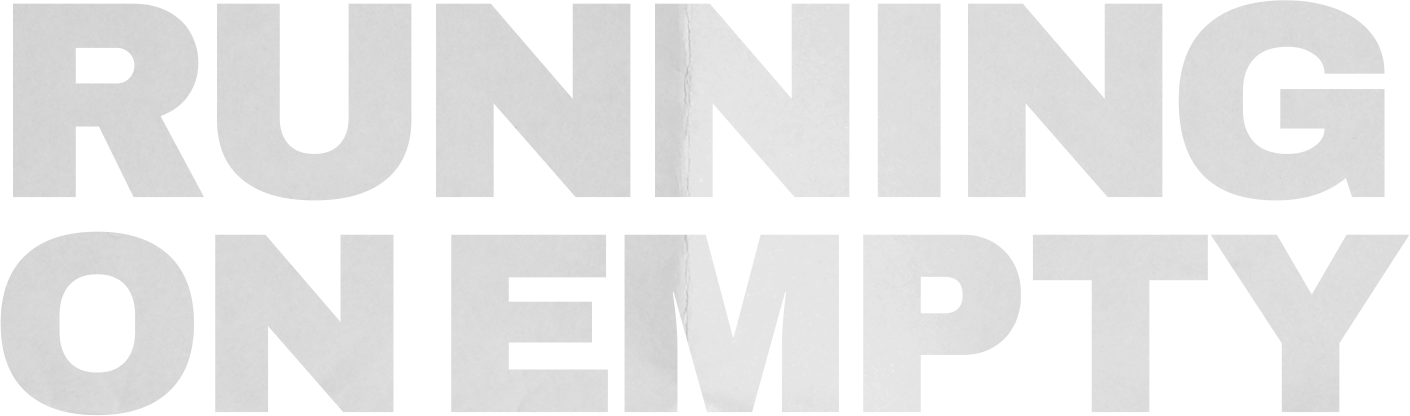 Running On Empty