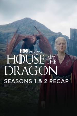 House Of The Dragon S2 - Recap