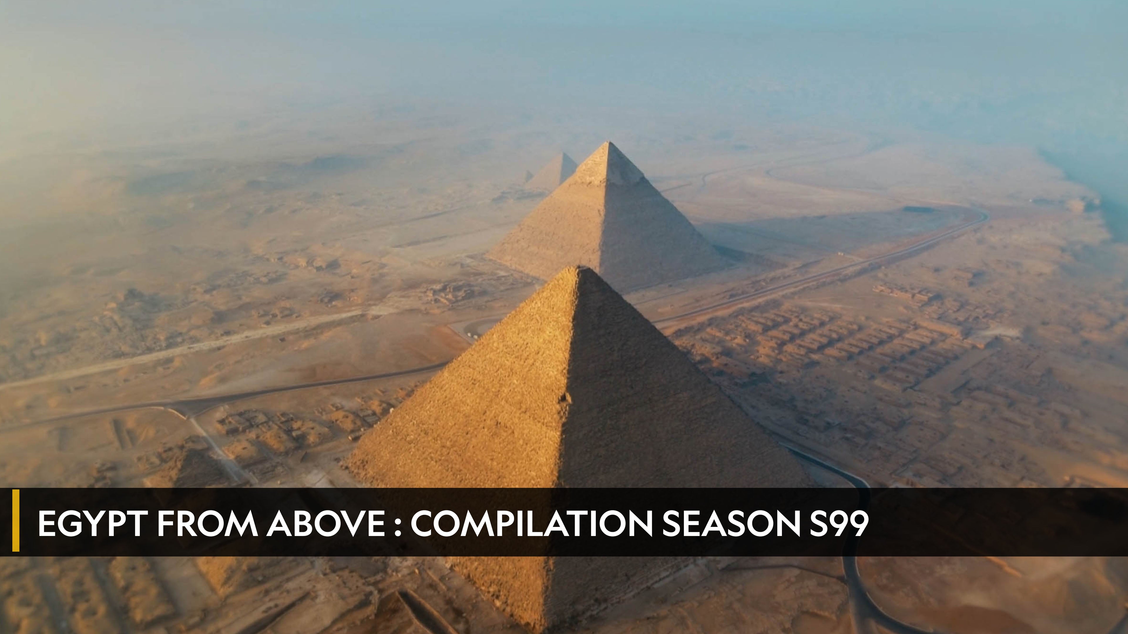 Egypt from Above : Compilation Season Season 99 Episode 0 Egypt From Above: Past Meets Future