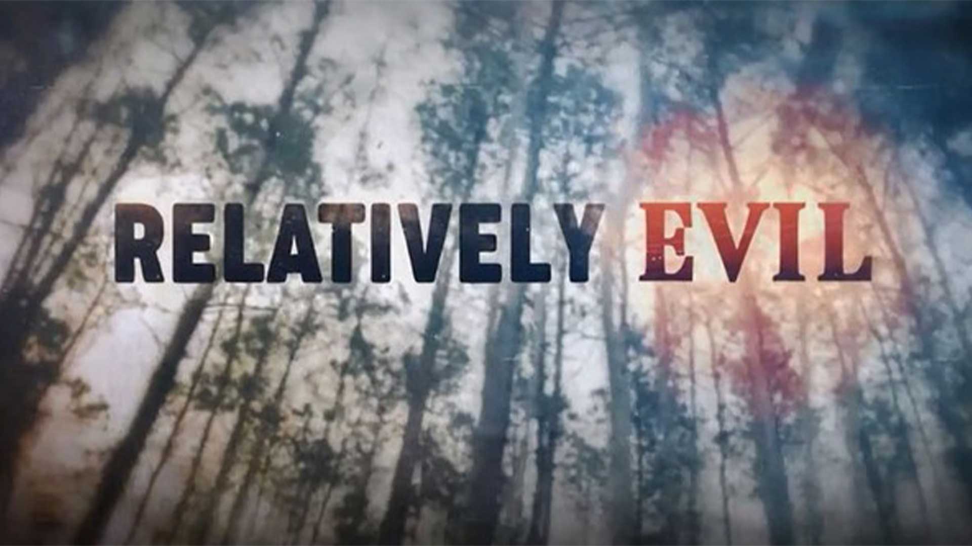 Relatively Evil