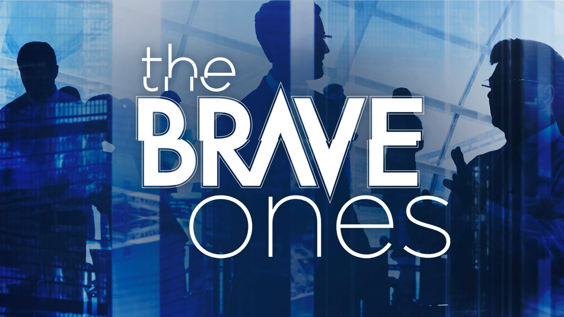 The Brave Ones