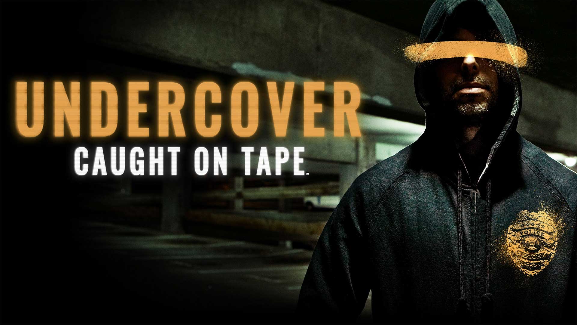 Undercover: Caught On Tape