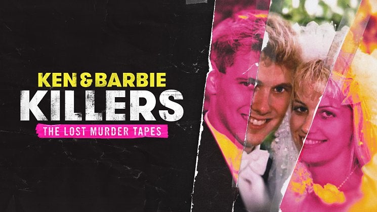 Ken And Barbie Killers: The Lost Murder Tapes