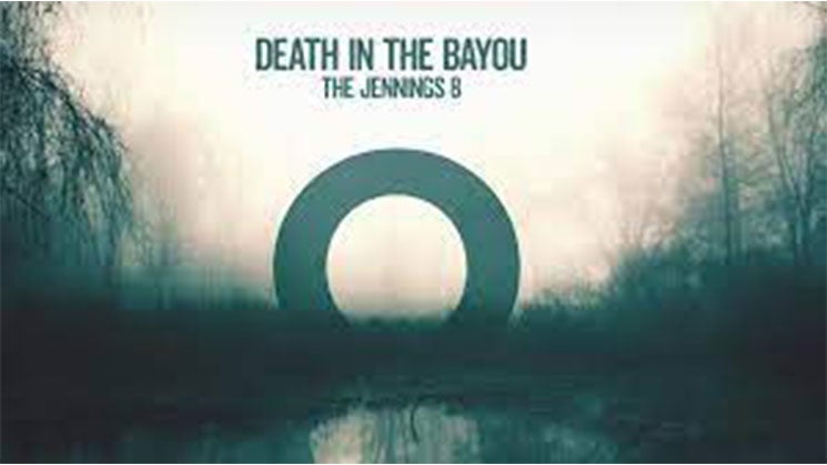 Death In The Bayou: The Jennings 8
