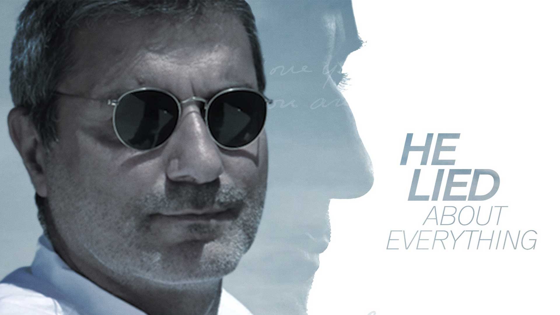 He Lied About Everything
