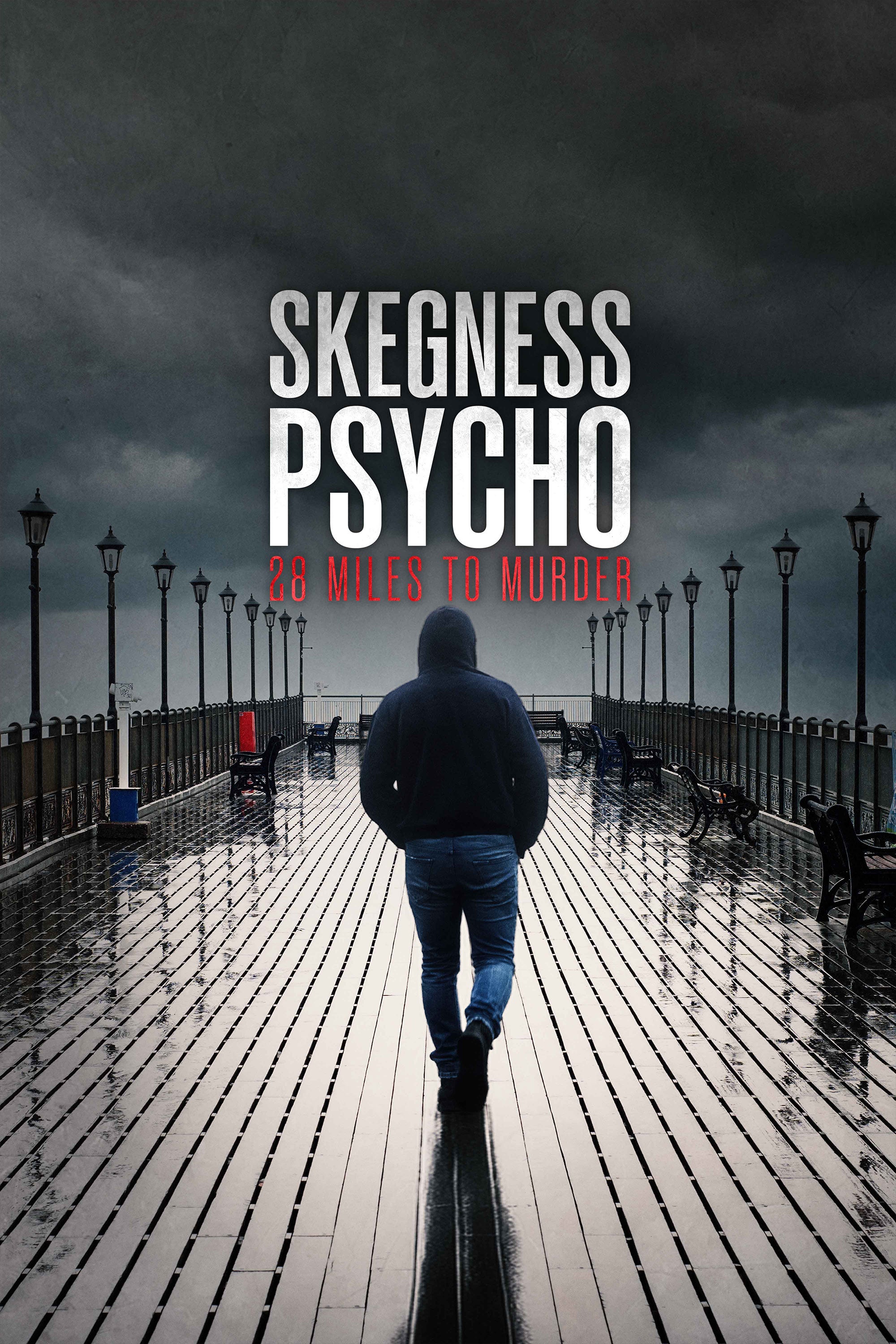 Skegness Psycho: 28 Miles to Murder