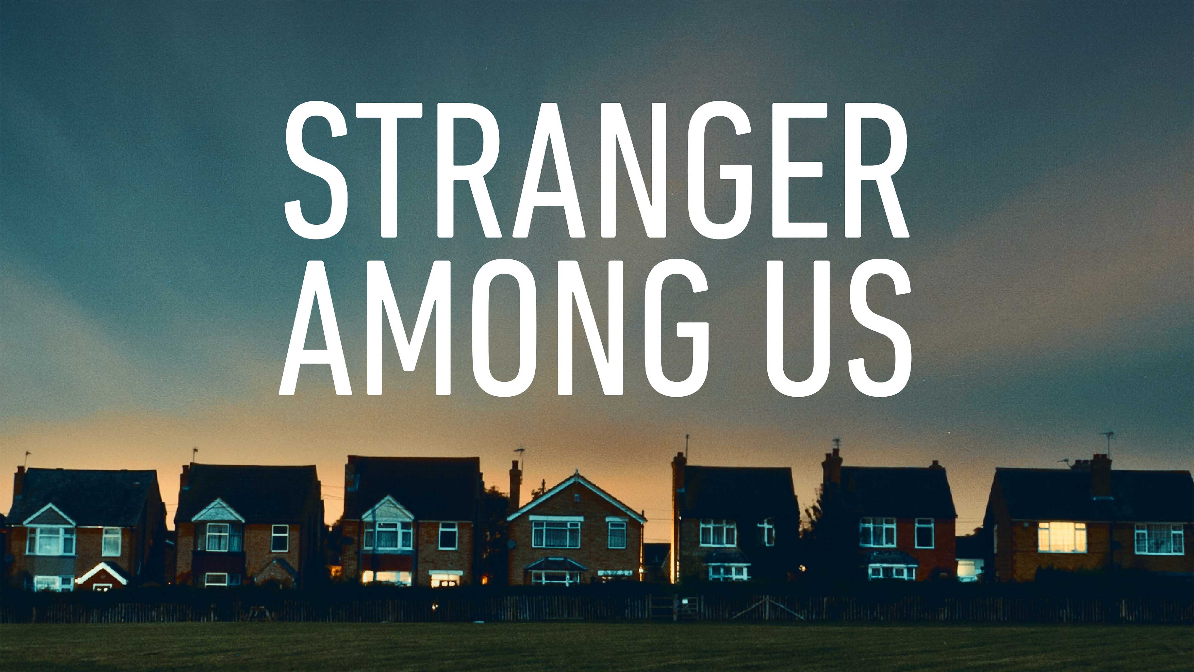 Stranger Among Us