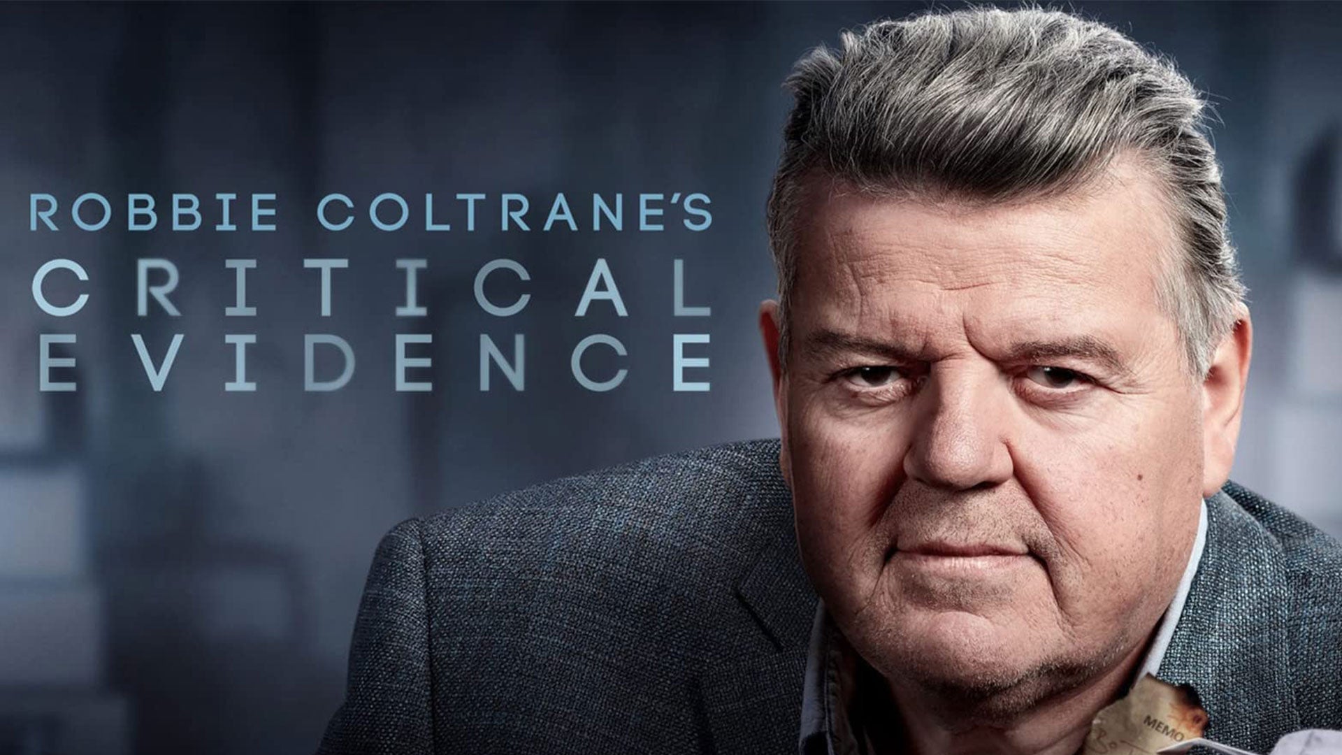 Robbie Coltrane's Critical Evidence