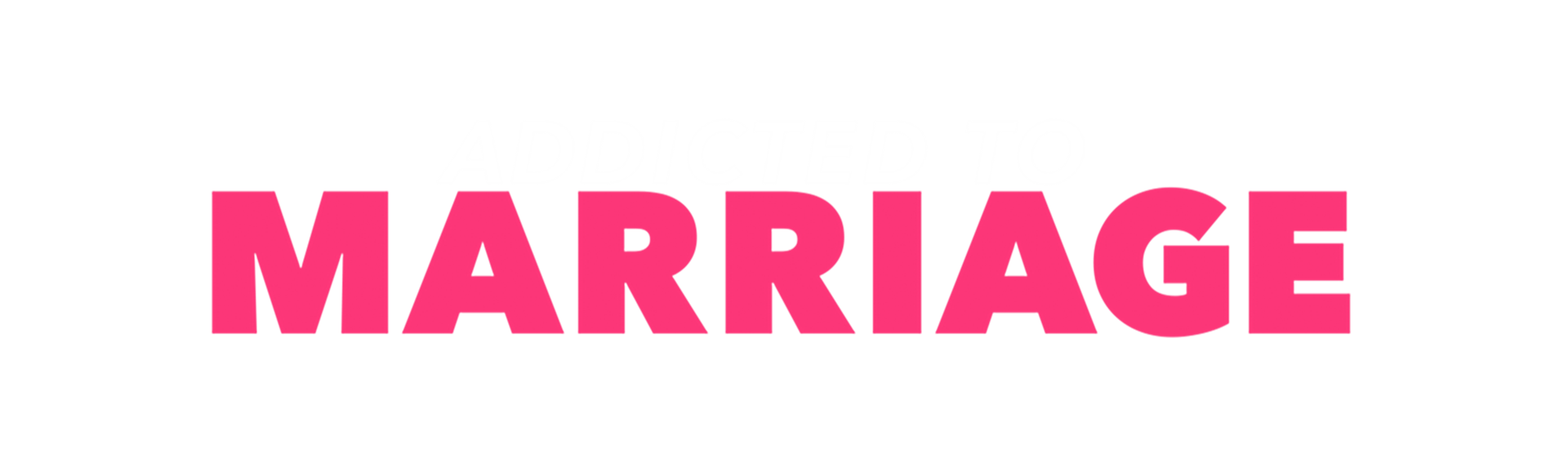 Addicted To Marriage