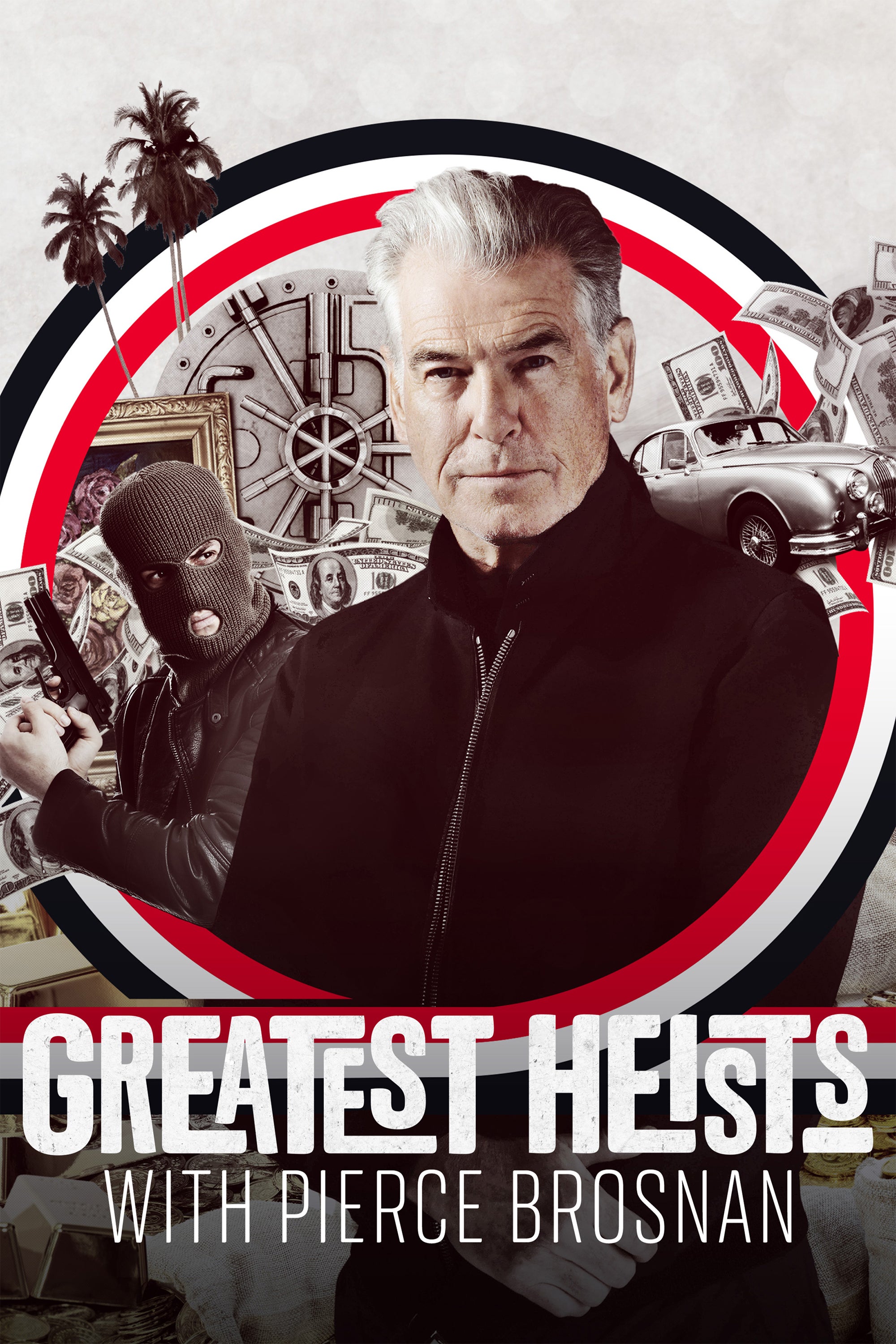 Greatest Heists With Pierce Brosnan