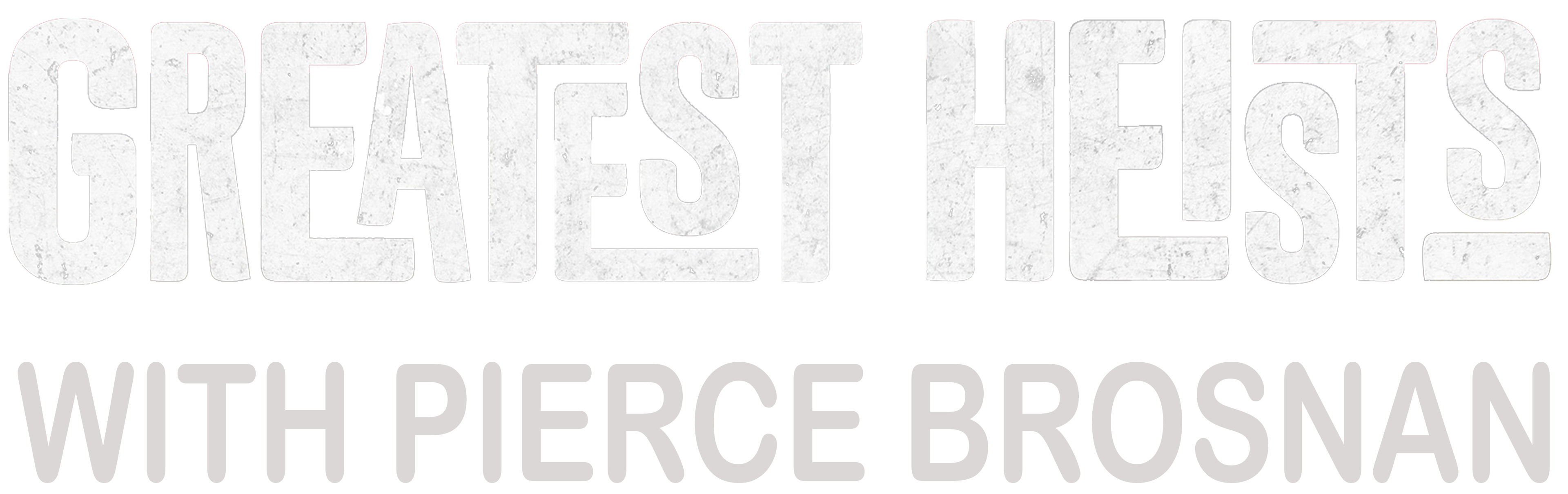 Greatest Heists With Pierce Brosnan