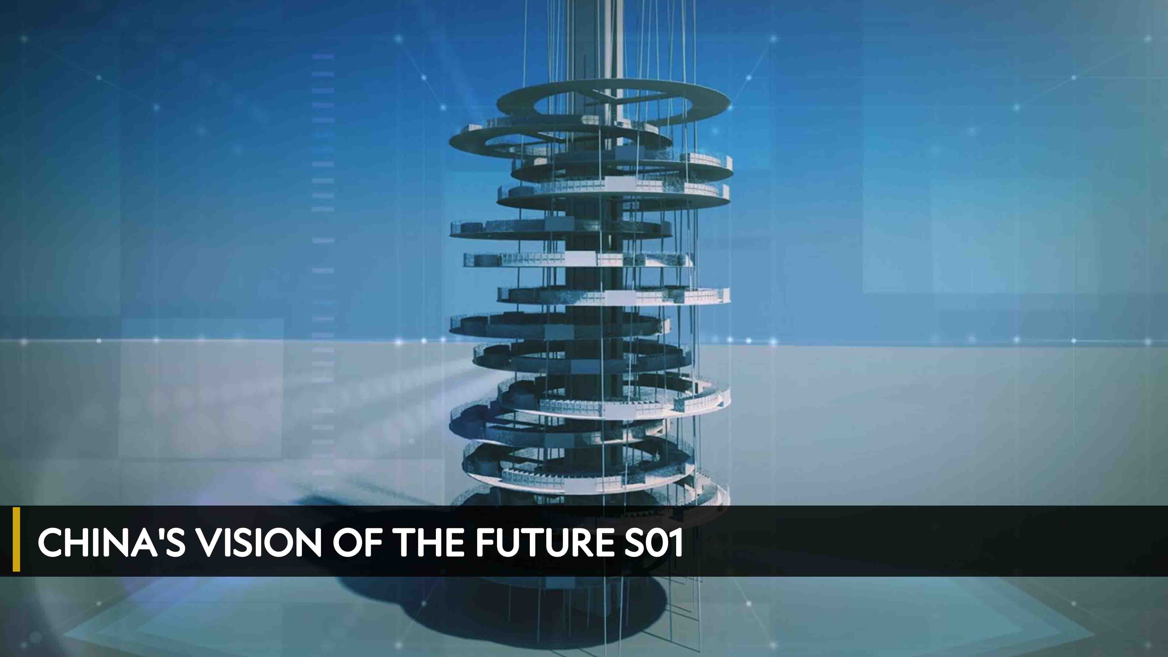 China's Vision of The Future Season 1 Episode 1 China On The Move