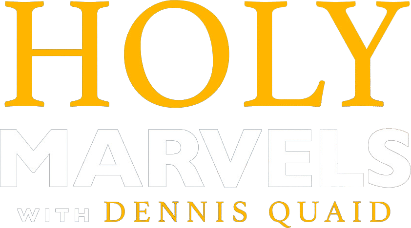 Holy Marvels With Dennis Quaid
