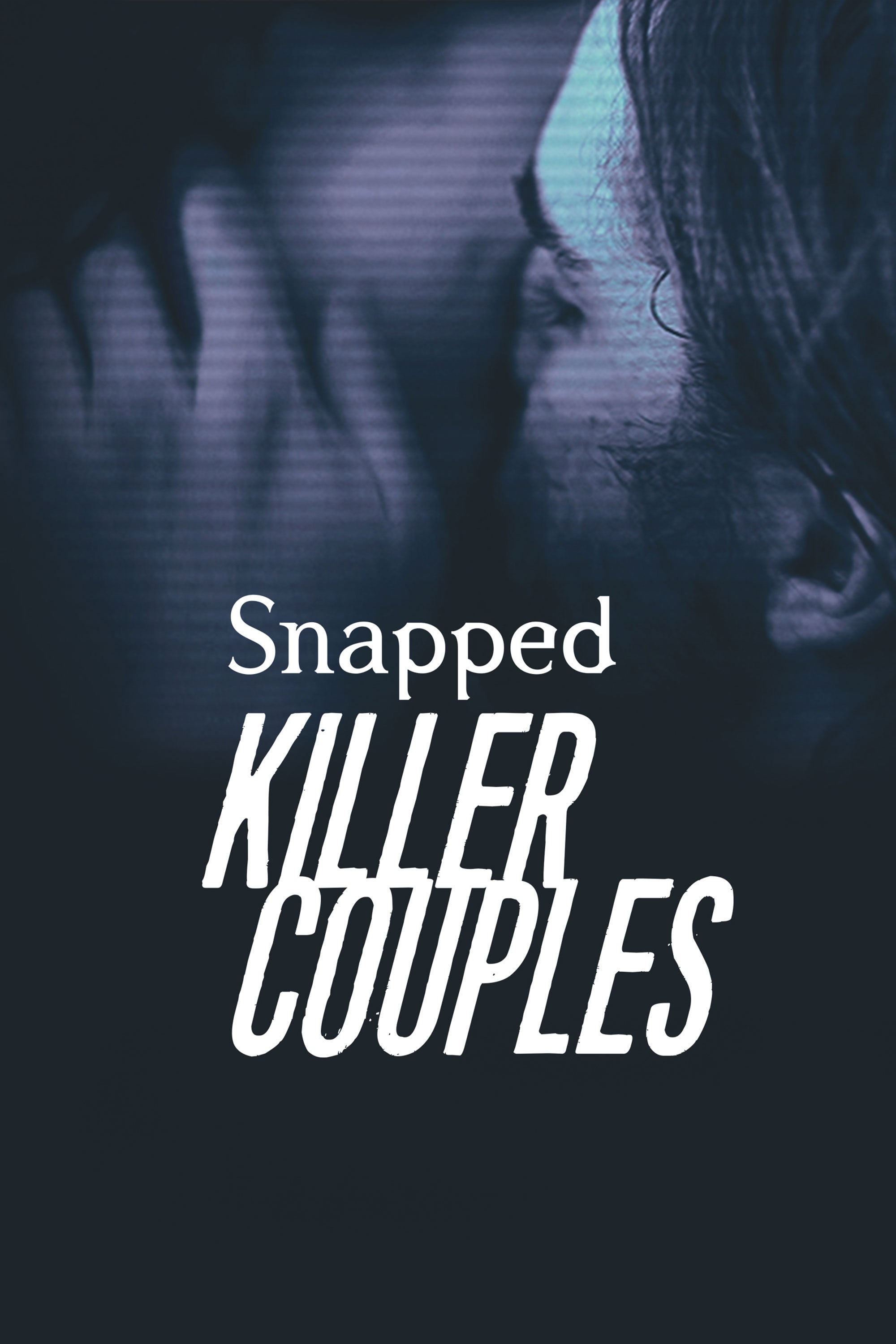 Snapped: Killer Couples
