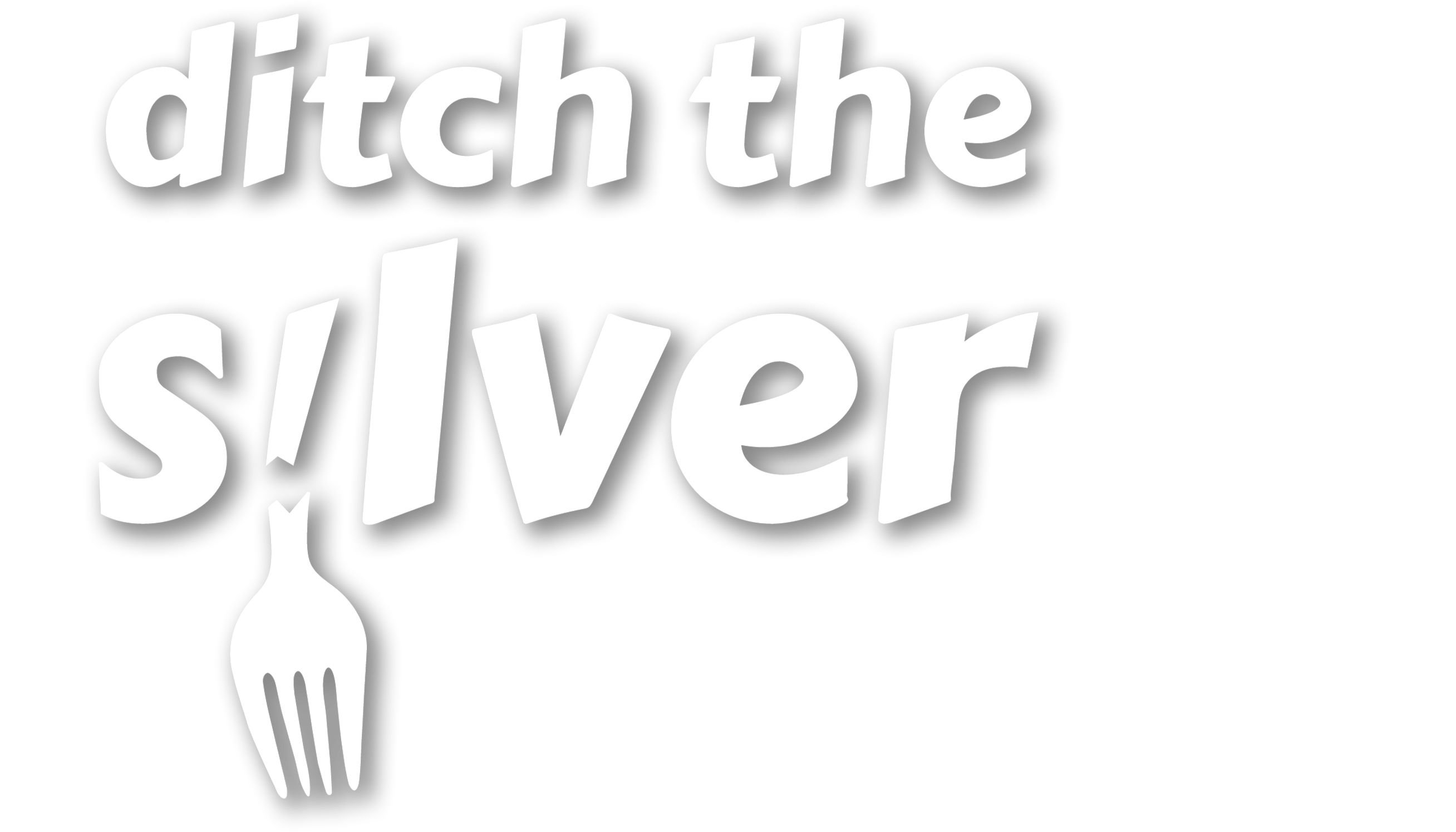Ditch The Silver