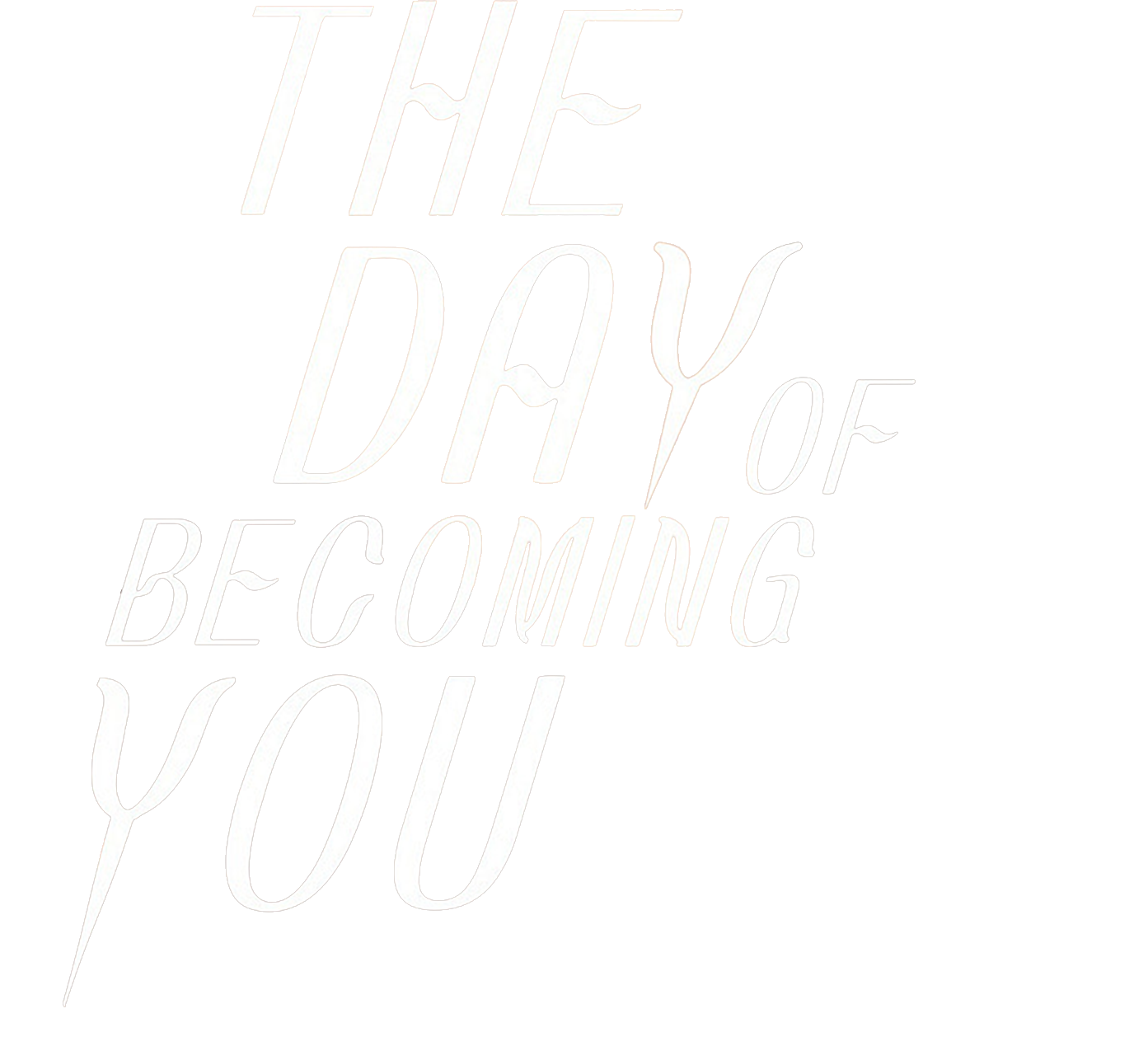 The Day Of Becoming You